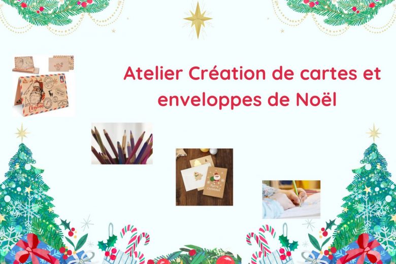 Atelier création cartes et enveloppes de Noël_Thônes