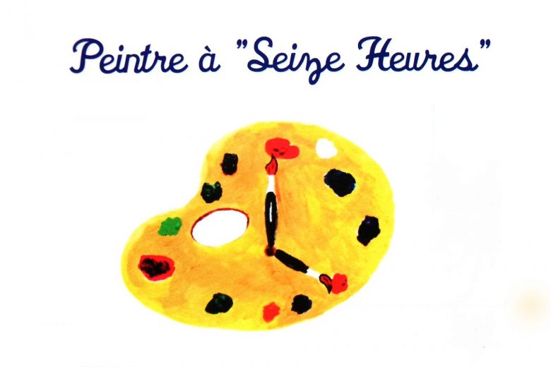 Peintre à Seize Heures