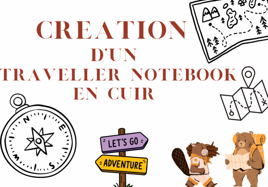 Atelier création d&rsquo;un Traveler&rsquo;s Notebook en cuir