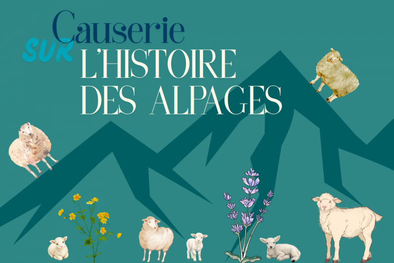 Causerie « Histoire de l&rsquo;alpage »_Le Bouchet-Mont-Charvin